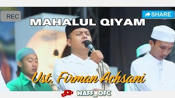 MAHALUL QIYAM USTADZ FIRMAN ACHSANI