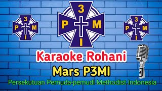 Karaoke Rohani. Mars P3MI. Persekutuan Pemuda-Pemudi Methodist Indonesia.