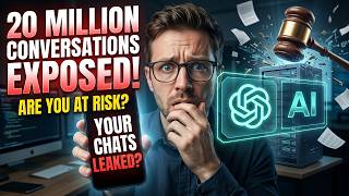 Court Orders OpenAI to Release 20 Million Conversations | Are You at Risk