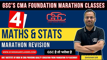 CMA FOUNDATION MATHS MARATHON PART 4 | SHIVAM SIR | GYAN SAGAR CLASSES