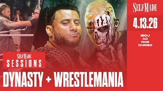 Self Made Sessions #28: #AEWDynasty Recap + Review, #WrestleMania Preview + Mania Week