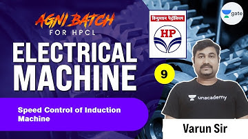 Speed Control of Induction Machine | L9 | Electrical Machine | #HPCL | Agni Batch