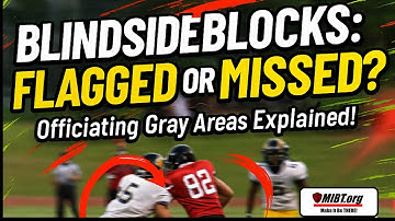 Are You Calling Blindside Blocks Correctly? Tips for High School Football Officials!