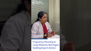 Pregnancy Planning In Long Distance Marriage Seeking Expert Advice