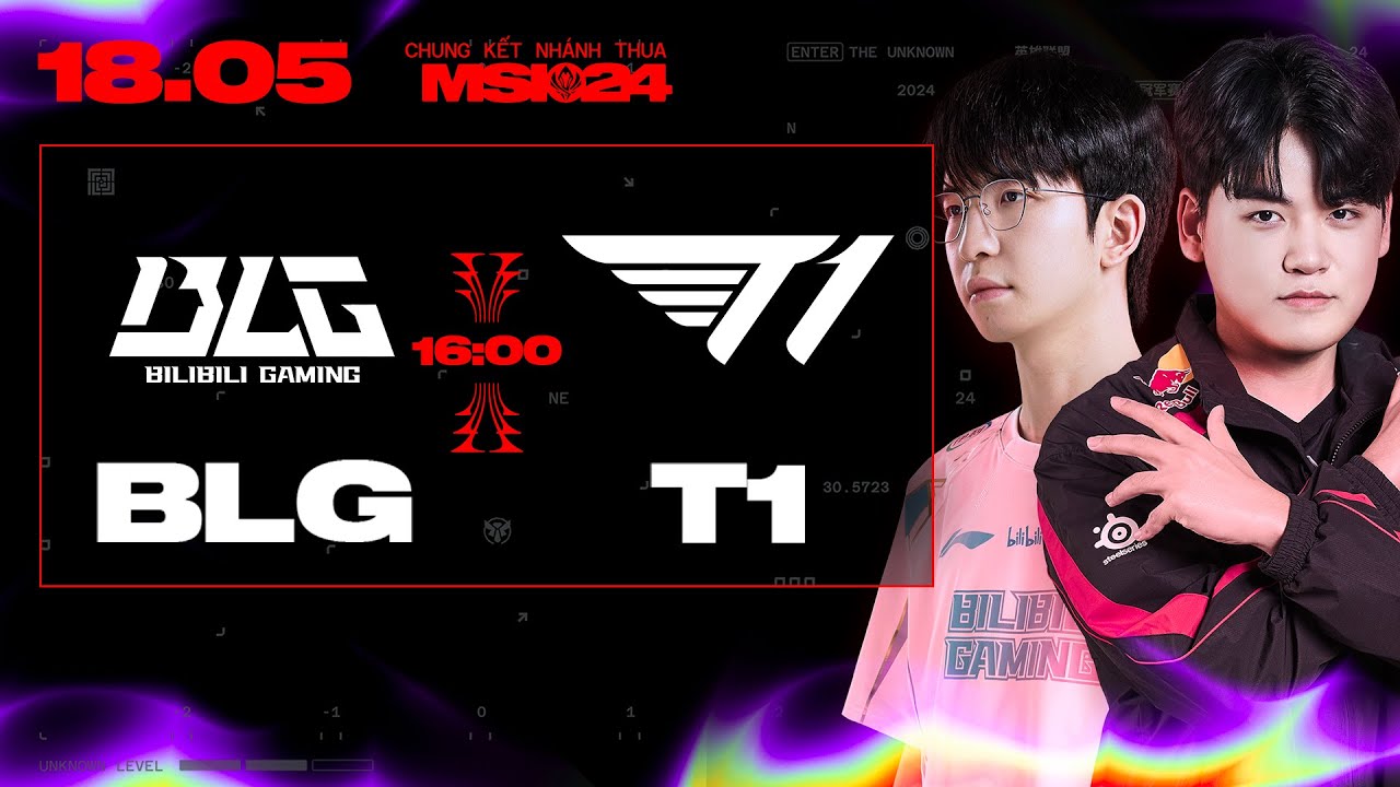BLG vs T1 MSI 2024 CHUNG KẾT NHÁNH THUA 18.05.2024 YouTube