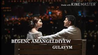 BEGENC AMANGELDIYEW GULAYYM 2020