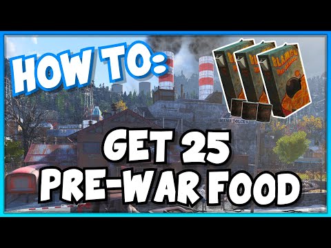 How to get 25 PRE-WAR FOOD in FALLOUT 76 | SCORE Challenge