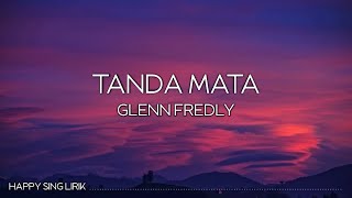 Glenn Fredly - Tanda Mata (Lirik)