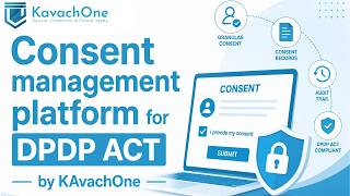 Consent management platform for DPDP act by KAvachOne