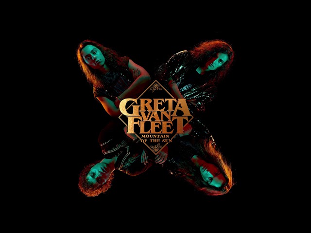 Greta Van Fleet - Mountain Of The Sun