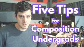 Five Tips For Composition Students!