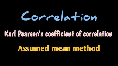 Correlation | Karl Pearson