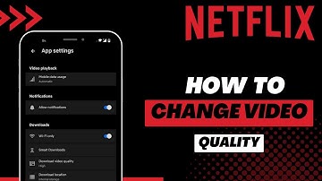 How to Change Netflix Video Quality | 2022