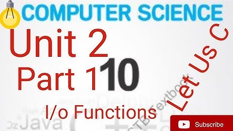 Unit 2 Part 1|Basic Input/output functions in C programming language 