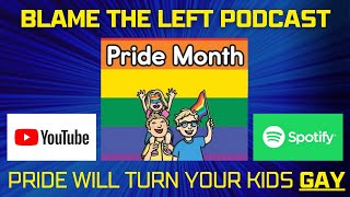 Episode 2: Pride Month will turn your kids GAY