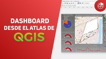 📊 Cómo crear un DASHBOARD con la herramienta  ATLAS de QGIS 🔥