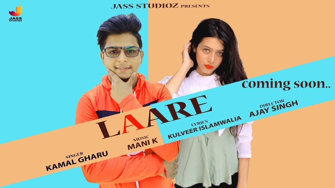 Laare  Full Song  Kamal Gharu   Punjabi Songs 2021  Punjabi Songs 2021