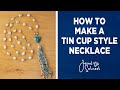 How To Make A Cabochon Tin Cup Style Necklace | Jewelry 101