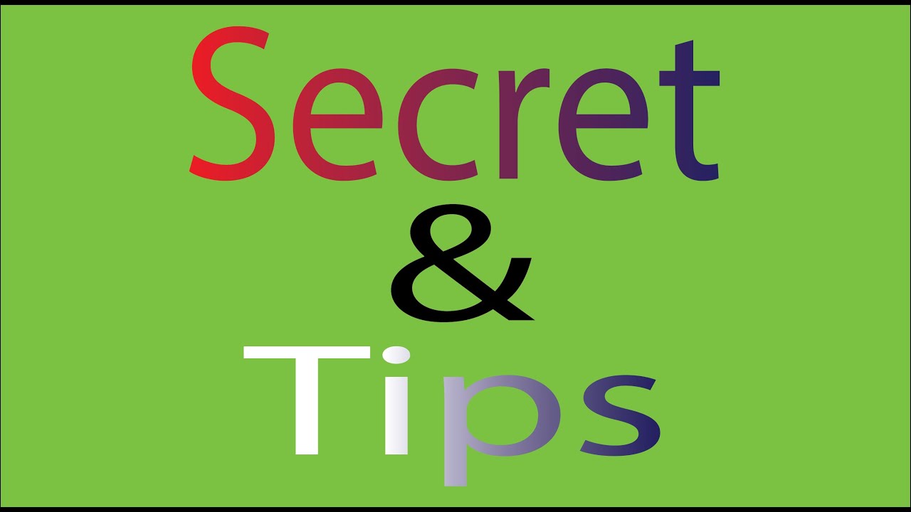 Secret Tips