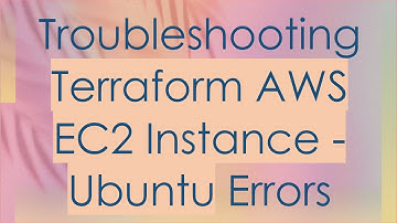 Troubleshooting Terraform AWS EC2 Instance - Ubuntu Errors