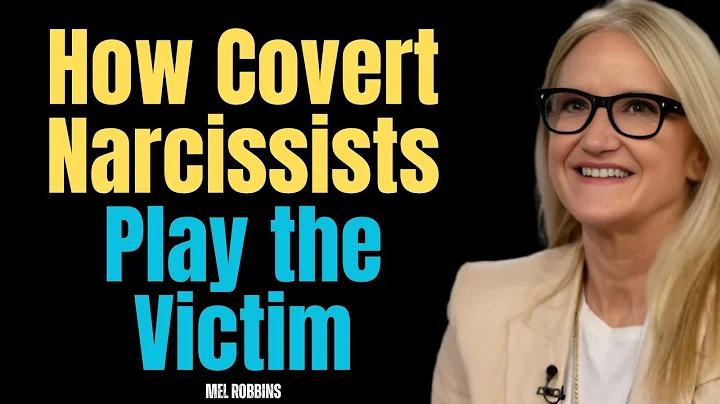 How Covert Narcissists Play the Victim ||MEL ROBBINS