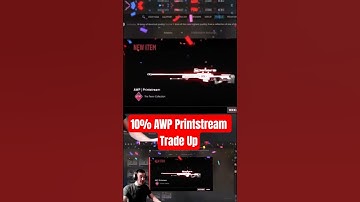 Hitting Crazy in my 10% AWP Printstream Trade Up!