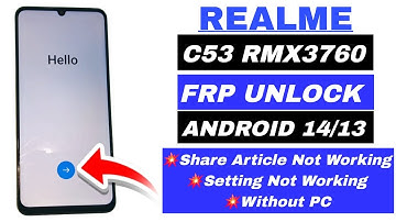 Realme C53 (RMX3760) : GOOGLE/FRP Bypass Android 13/14 Without PC - New Method 💯 Working