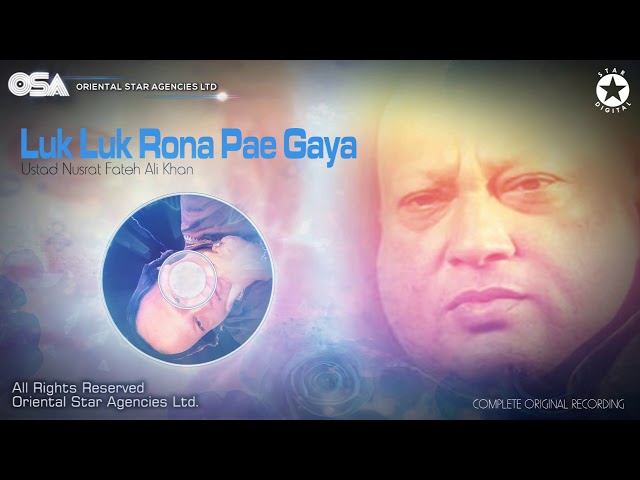 Luk Luk Rona Pae Gaya | Ustad Nusrat Fateh Ali Khan | OSA official Complete Version | OSA Worldwide class=