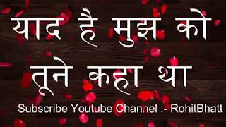 kya hua tera vada whatsapp status - ๐ kya hua tera wada ๐ whatsapp status love song ๐