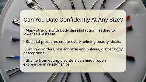 Can You Date Confidently At Any Size? - Inside Body Image