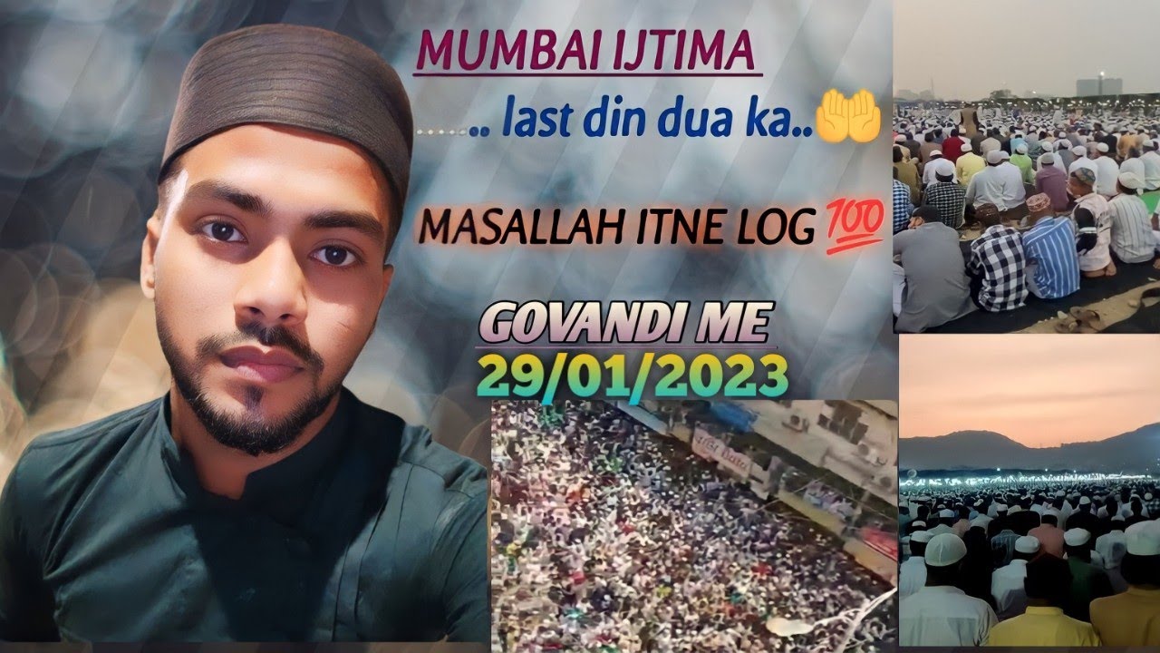 Mumbai ijtima|29|01|2023||Aakhri Din Dua Ka🤲|Masallah|lest day ijtima ...