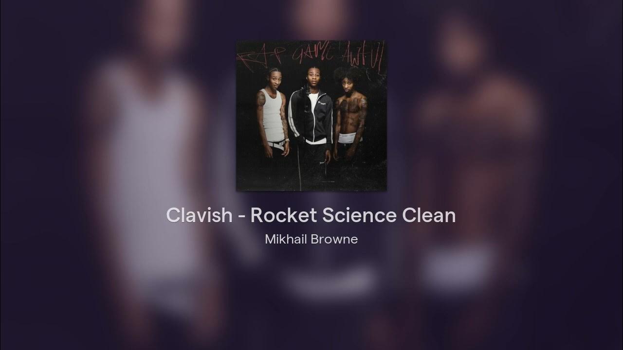 Clavish Rocket Science Clean YouTube