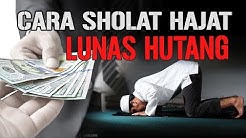 Sholat Hajat Khusus Bayar Hutang, Cara Melunasi Hutang Versi Islam - Durasi: 3.54. 