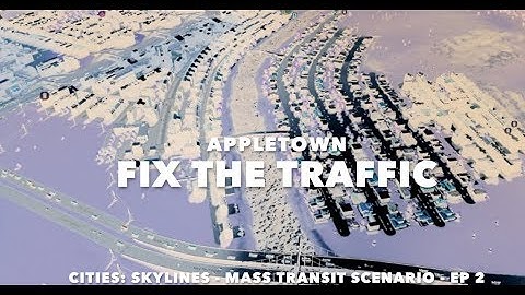 Cities: Skylines Fix the Traffic - Episode 2