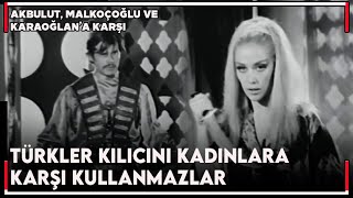 Akbulut Malkoçoğlu Ve Karaoğlana Karşı Akbulut Kendisine İhanet Eden Çin Prensesini Affetmez