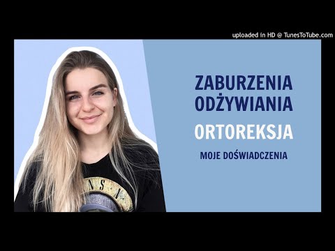 Zaburzenia odżywiania: moje doświadczenia z ortoreksją