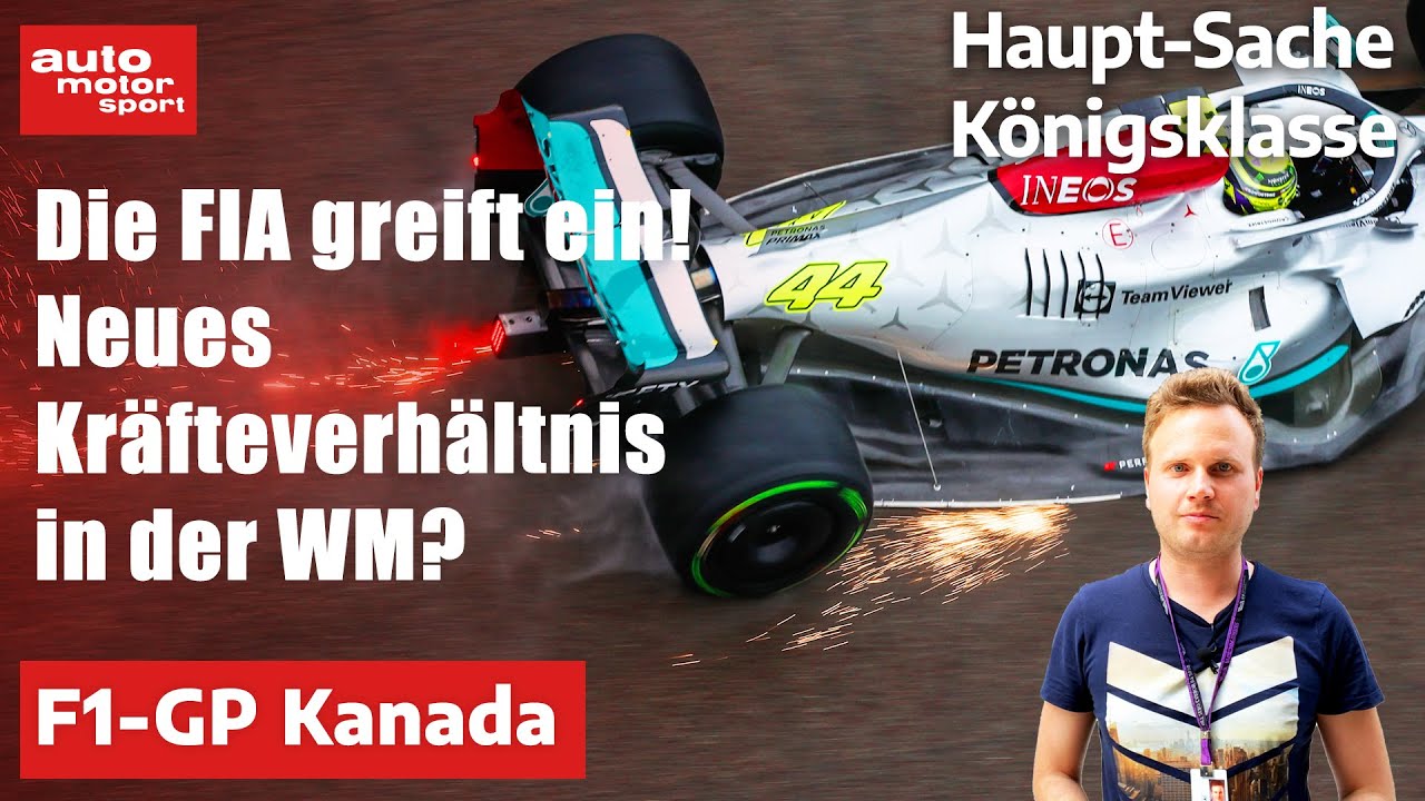 Formel 1 GP Kanada Die FIA greift ein! Neues Kräfteverhältnis in der WM? Haupt-Sache Königsklasse