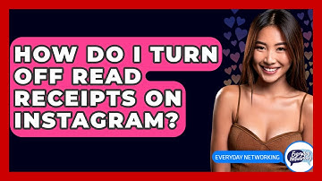 How Do I Turn Off Read Receipts On Instagram? - Everyday-Networking