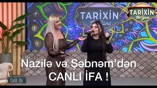 Nazilə Səfərli Şəbnəm Tovuzlu - Canli İfa