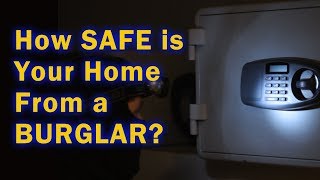 Is Your Home Safe from a Burglar?