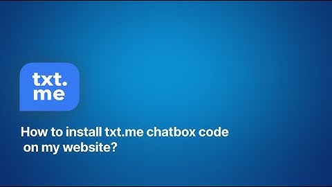 How to install txt me chatbox code on my website?