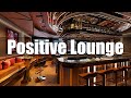 Positive Jazz Lounge Cafe Music - Morning Lounge Music For Relax, Work &amp; Study - Smooth Jazz Music