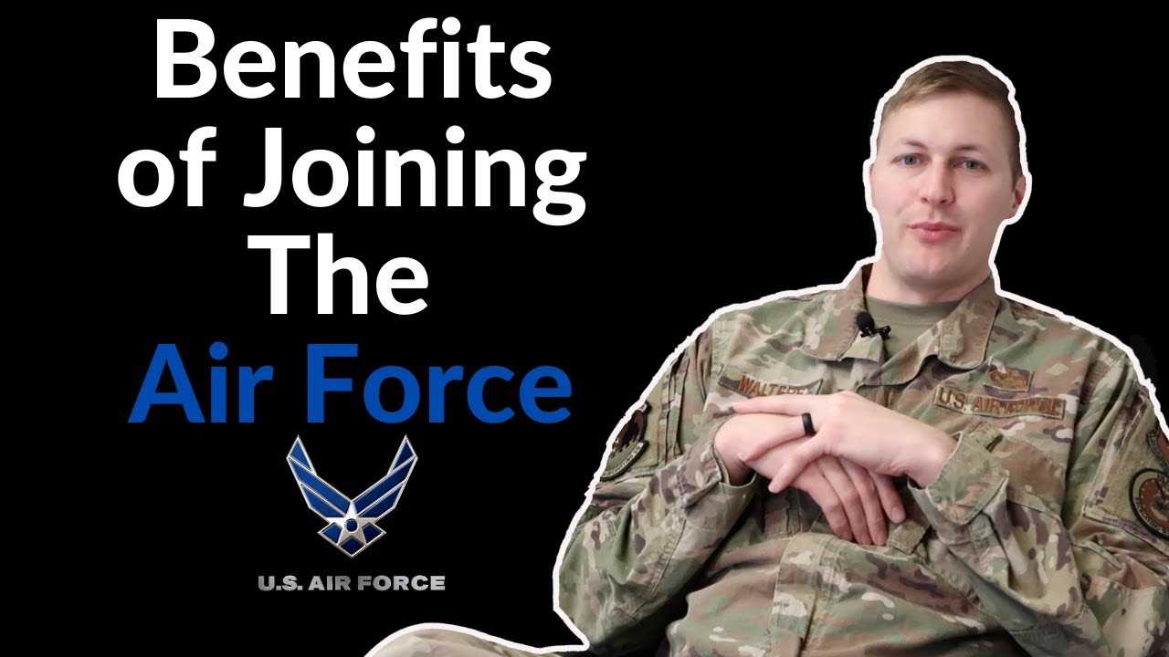 Benefits You Get From Joining The Air Force - YouTube