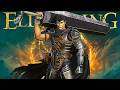 ベルセルク、ガッツ VS エルデンリング | Berserk，Guts Build - Elden Ring