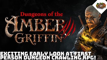 Exciting Early Look at First Person Dungeon Crawling RPG! | Dungeons Of The Amber Griffin