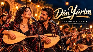 Dön Yarim ❤️ | Come Back to Me – Anatolian Narin