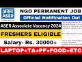 Aser foundation permanent vacancy 2024  salary 30000  freshers eligible  ngo jobs 2024