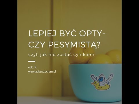 Wideo: Jak Nie Zostać Cynikiem