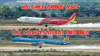 Quay 2 chiếc Airbus A321 cất cánh ở sân bay Điện Biên mới được khai thác trở lại.