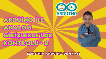 27: Arduino Kullanarak Analog Girişlerle Ldr Kontrolü - 2